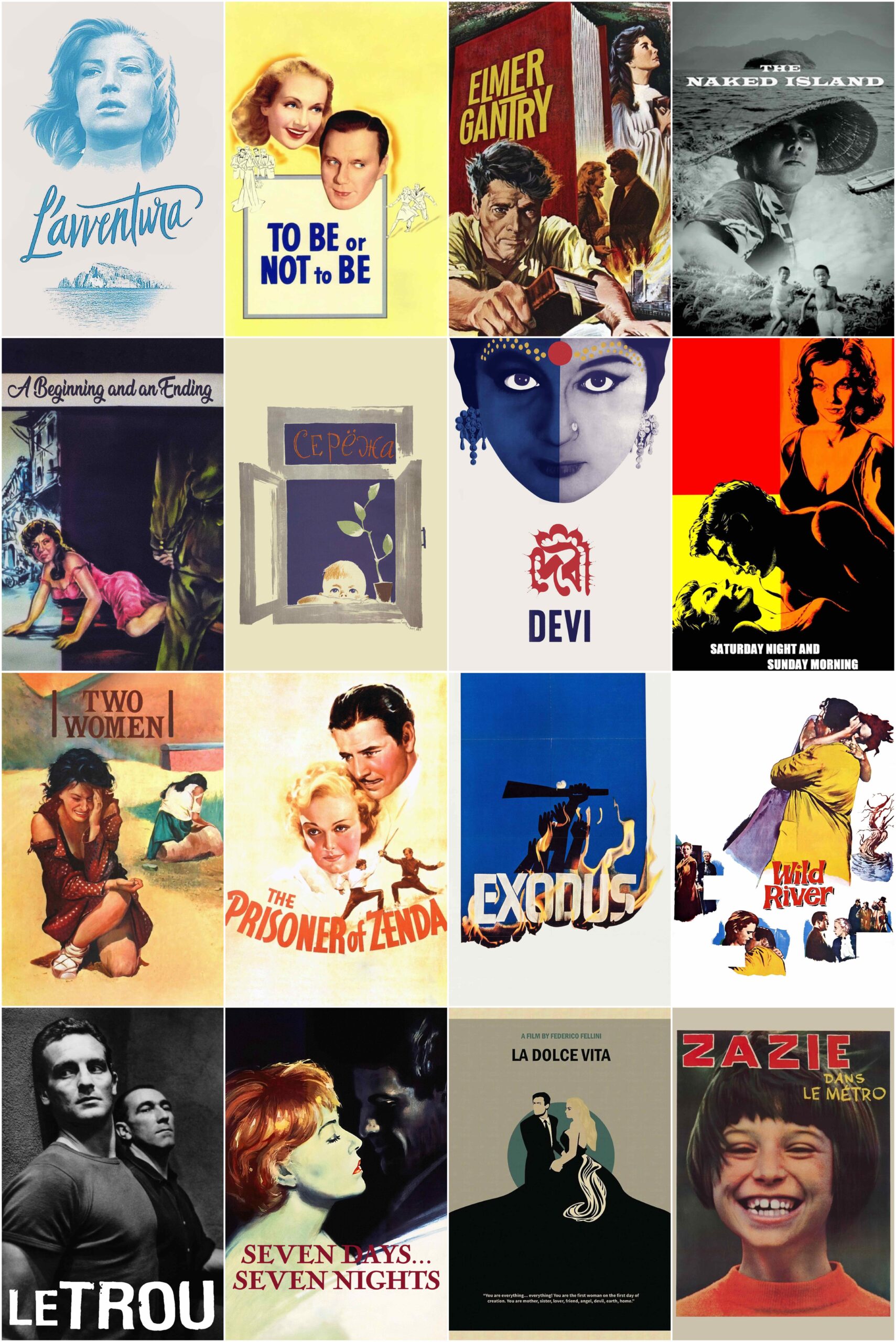 L’Avventura (1960), To Be Or Not To Be (1942), Elmer Gantry (1960), The Naked Island (1960), The Beginning and the End (1960), Splendid Days (aka A Summer To Remember) (1960), Devi (1960), Saturday Night and Sunday Morning (1960), Two Women (1960), The Prisoner of Zenda (1937), Exodus (1960), Wild River(1960), Le Trou (1960), Seven Days… Seven Nights (1960), La Dolce Vita (1960), Zazi in the Metro (1960)